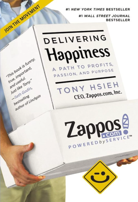 Delivering Happiness: A path to Profits, Passion, and Purpose