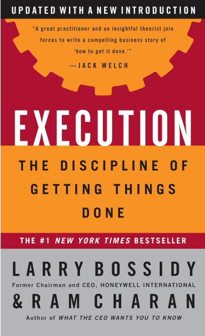 Execution: The Discipline of getting things done