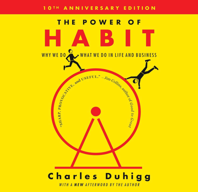 The Power of Habit: why we do what we do in life and business