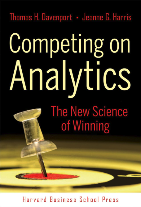 Competing on Analytics: The new science of winning