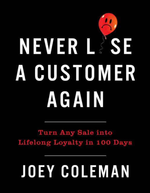 Never Lose a Customer Again: Turn Any Sale into Lifelong Loyalty in 100 Days