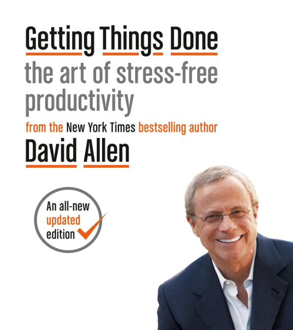 Getting Things Done: The Art of Stress-Free Productivity