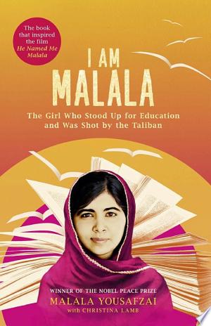 I am Malala: The girl who stood up for education and was shot by the Taliban