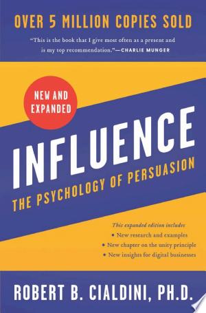 Influence: The Psychology of Persuasion