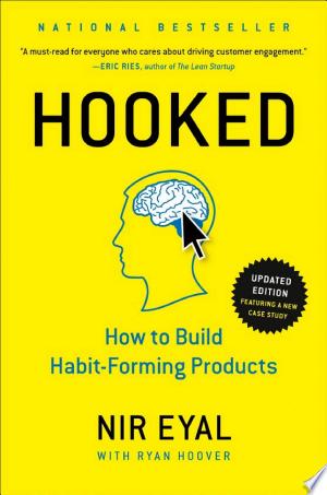 Hooked: How to Build Habit‑Forming Products